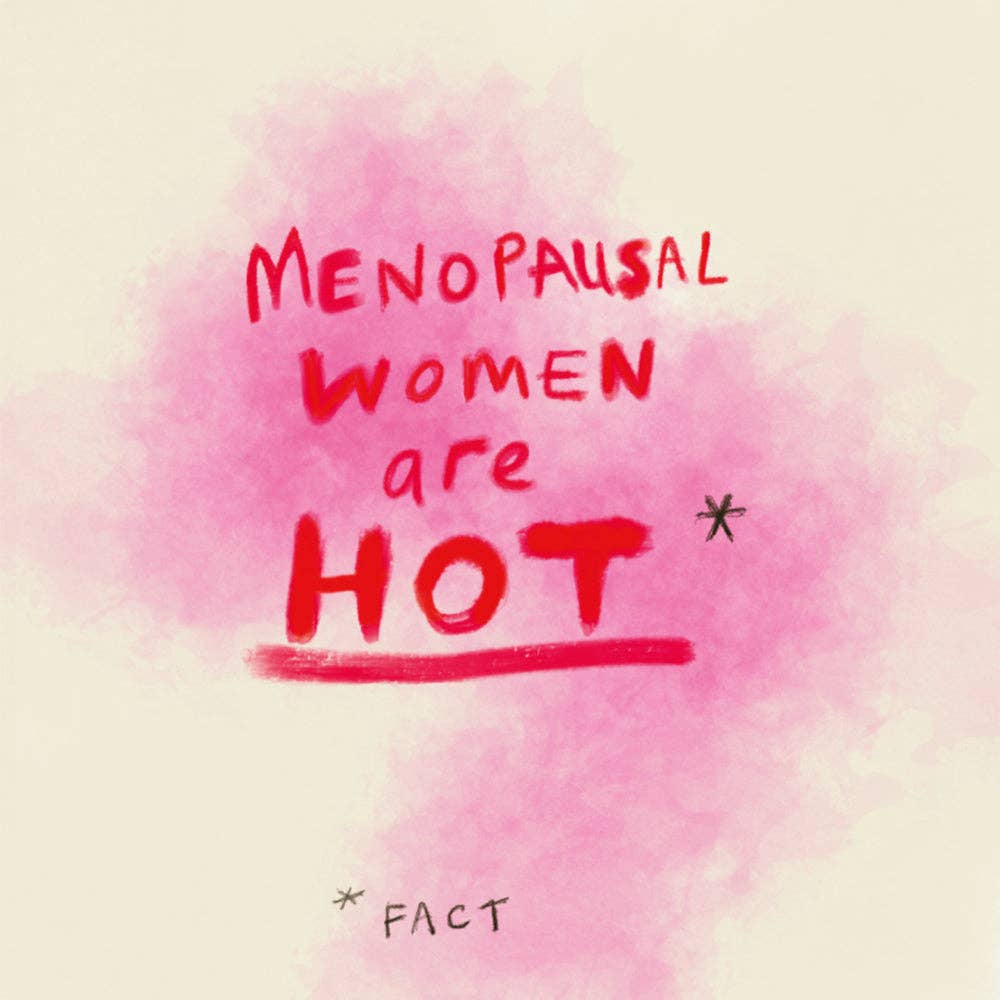 Poet and Painter - 'Menopausal Women are Hot' Greetings Card , FP115