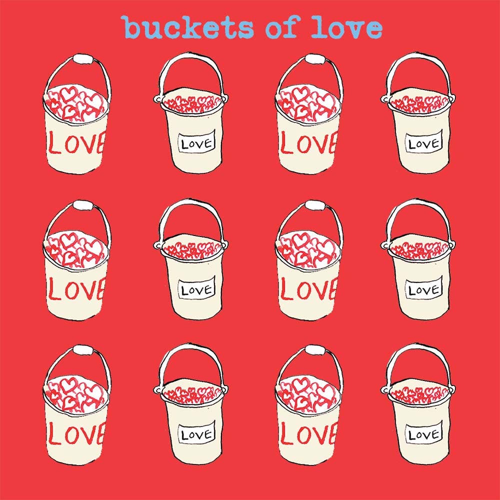 Poet and Painter - 'Buckets of Love' Everyday Greeting Card