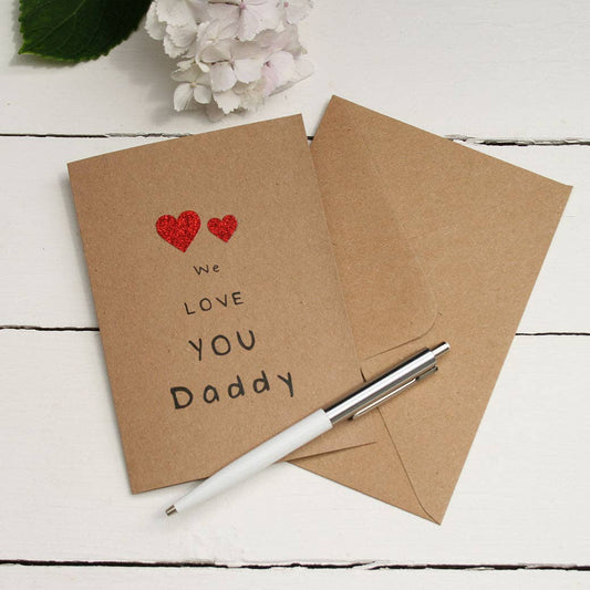 Juliet Reeves Designs - We Love You Daddy Card