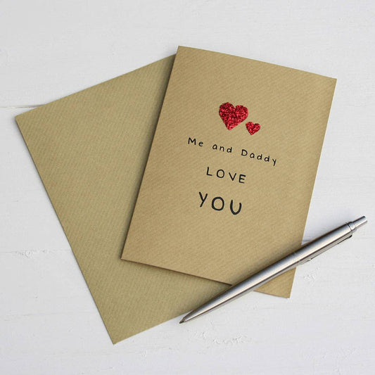 Juliet Reeves Designs - Me and Daddy Love You Card