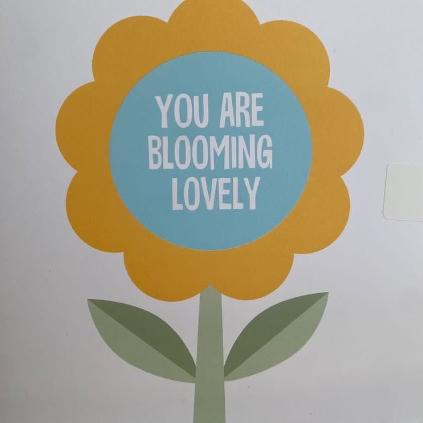 You Are Blooming Lovely