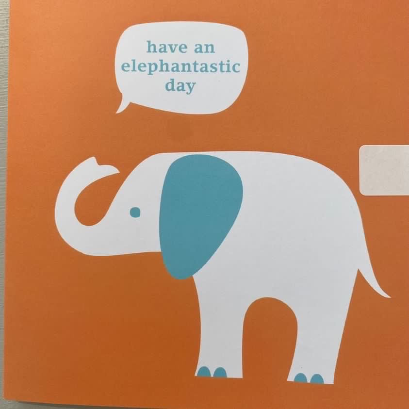 Have An Elephantastic Day